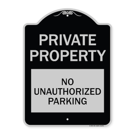 Signmission Private Property No Unauthorized Parking Heavy-Gauge Aluminum Sign, 24" x 18", BS-1824-23251 A-DES-BS-1824-23251